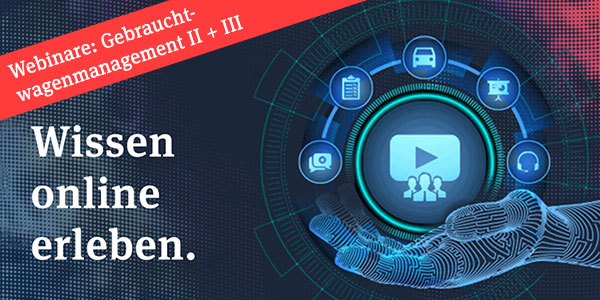 Webinare Gebrauchtwagenmanagement II + III