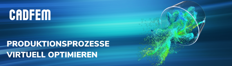 Produktionsprozesse virtuell optimieren